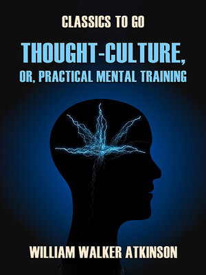 cover image of Thought-Culture, or, Practical Mental Training